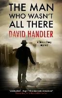 The Man Who Wasn't All There - David Handler - cover