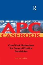 APC Case Book: Casework Illustrations for General Practice Candidates