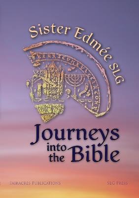 Journeys into the Bible - Sister Edmee SLG - cover