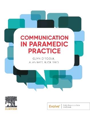 Communication in Paramedic Practice 1ed - Gjyn O'Toole - cover