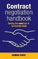 Contract Negotiation Handbook: Getting the Most Out of Commercial Deals