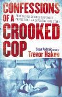 Libro in inglese Confessions of a Crooked Cop: From the Golden Mile to Witness Protection - An Explosive True Story: From the Golden Mile to Witness Protection - An Explosive True Story  - Sean Padraic