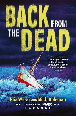 Back From The Dead: The astonishing true story of the Blythe Star, based on the award-winning ABC podcast Expanse - Piia Wirsu - cover