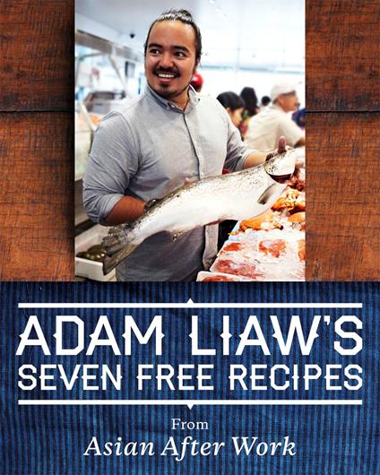 Adam Liaw's Seven Free Recipes from Asian After Work