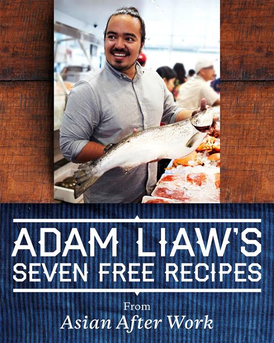 Adam Liaw's Seven Free Recipes from Asian After Work
