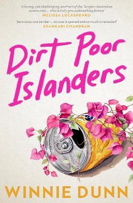 Dirt Poor Islanders: Shortlisted for the 2025 Miles Franklin Literary Award - Winnie Dunn - cover