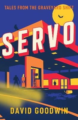 Servo: Tales from the Graveyard Shift - David Goodwin - cover
