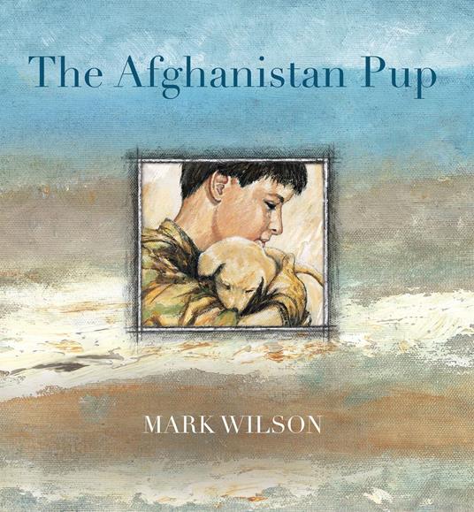 The Afghanistan Pup - Mark Wilson - ebook