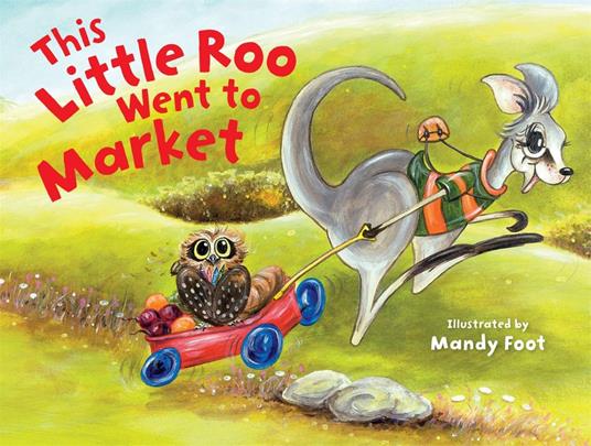 Little Roo Went To Market - Mandy Foot - ebook