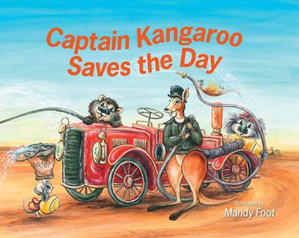Captain Kangaroo Saves the Day - Mandy Foot - ebook