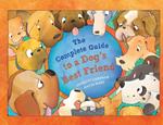The Complete Guide to a Dog's Best Friend
