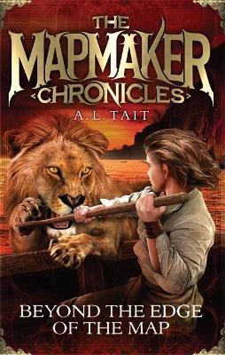 Beyond the Edge of the Map: The Mapmaker Chronicles Book 4 - the bestselling adventure series for fans of Emily Rodda and Rick Riordan - A. L Tait - cover