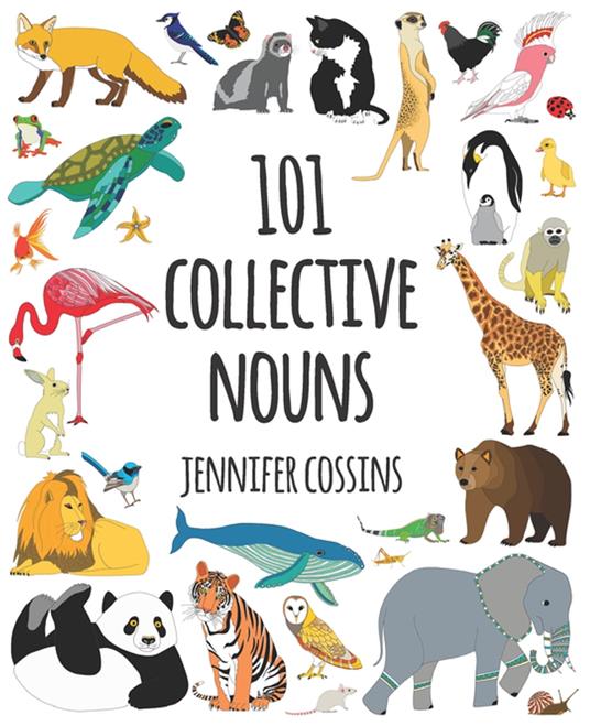 101 Collective Nouns - Jennifer Cossins - ebook