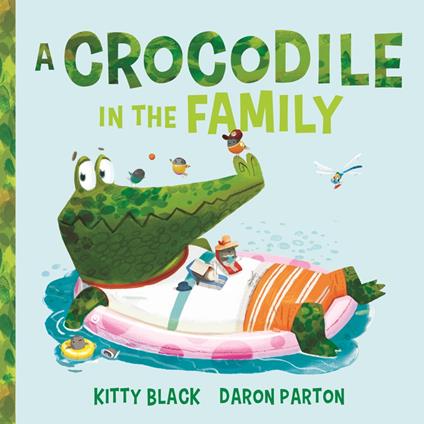 A Crocodile in the Family - Kitty Black,Daron Parton - ebook