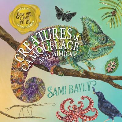 How We Came to Be: Creatures of Camouflage and Mimicry - Sami Bayly - cover