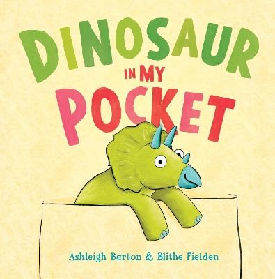 Dinosaur in My Pocket - Ashleigh Barton - cover