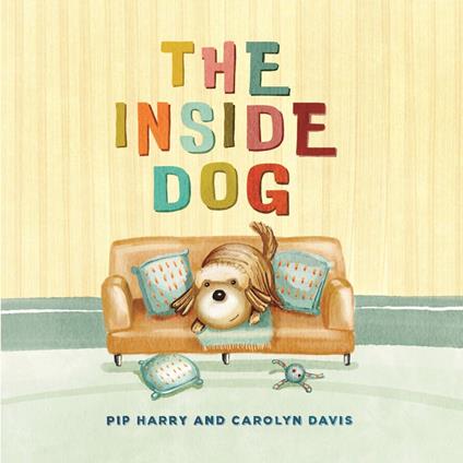 The Inside Dog - Pip Harry,CAROLYN DAVIS - ebook