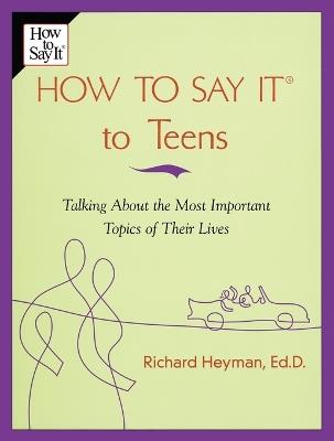 How to Say it to Your Teenager - Heyman - cover