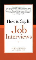 How to Say It Job Interviews