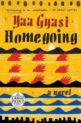 Homegoing: A novel - Yaa Gyasi - cover