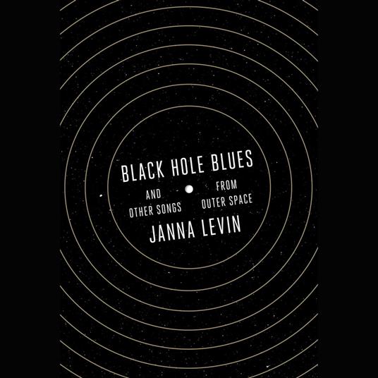 Black Hole Blues and Other Songs from Outer Space