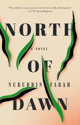 North of Dawn: A Novel - Nuruddin Farah - cover