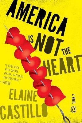 America Is Not the Heart: A Novel - Elaine Castillo - cover