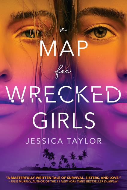A Map for Wrecked Girls - Jessica Taylor - ebook