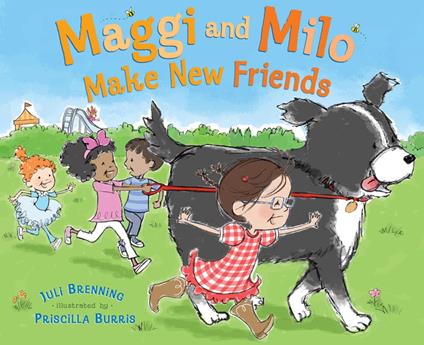 Maggi and Milo Make New Friends - Juli Brenning,Priscilla Burris - ebook