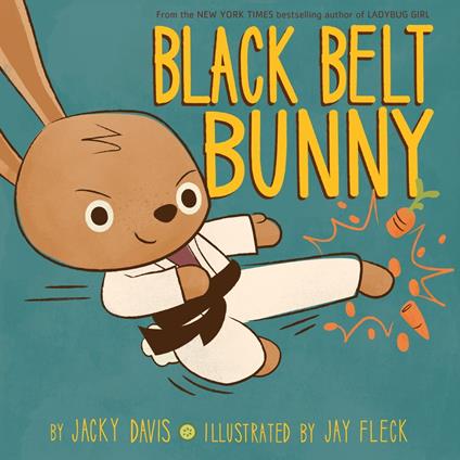 Black Belt Bunny - Jacky Davis,Jay Fleck,Jeremy Aggers - ebook