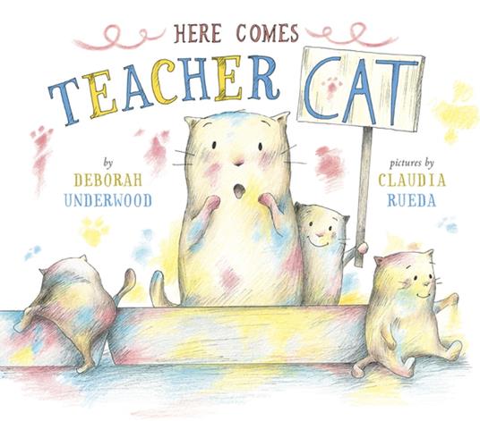 Here Comes Teacher Cat - Deborah Underwood,Claudia Rueda - ebook