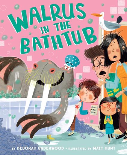 Walrus in the Bathtub - Deborah Underwood,Matt Hunt - ebook
