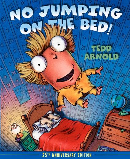 No Jumping on the Bed 25th Anniversary Edition - Tedd Arnold - ebook