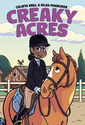 Creaky Acres: A Graphic Novel - Calista Brill,Nilah Magruder - cover