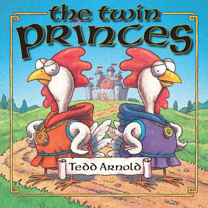 The Twin Princes - Tedd Arnold - ebook