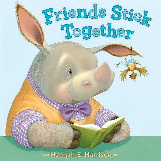 Friends Stick Together - Hannah E. Harrison - ebook