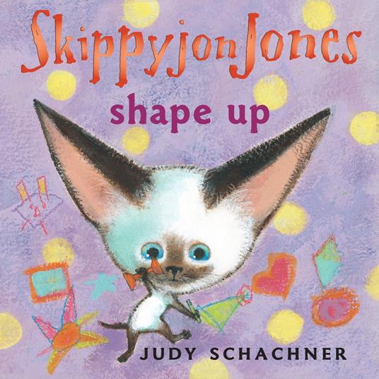 Skippyjon Jones Shape Up - Judy Schachner - ebook