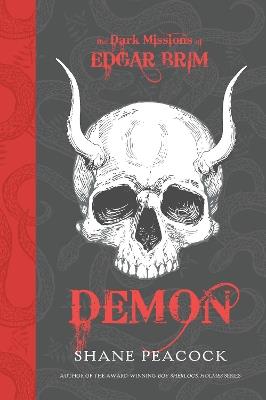 The Dark Missions of Edgar Brim: Demon - Shane Peacock - cover