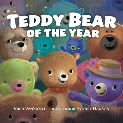 Teddy Bear of the Year - Vikki VanSickle,Sydney Hanson - ebook