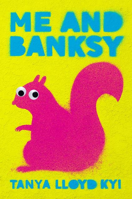 Me and Banksy - Tanya Lloyd Kyi - ebook