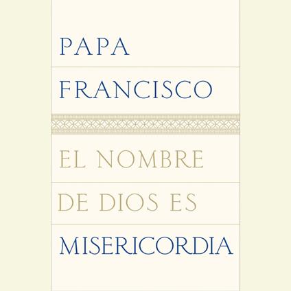 El nombre de Dios es misericordia
