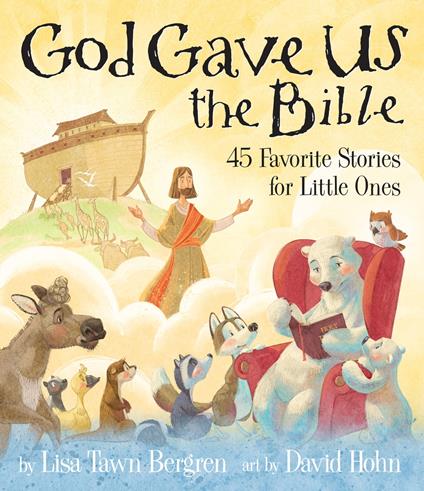God Gave Us the Bible - Lisa Tawn Bergren,David Hohn - ebook