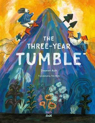 The Three-Year Tumble: Based on a Korean Folktale - Dayeon Auh,Tim Mohr - cover