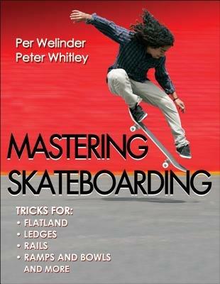 Mastering Skateboarding - Per Welinder,Peter Whitley - cover