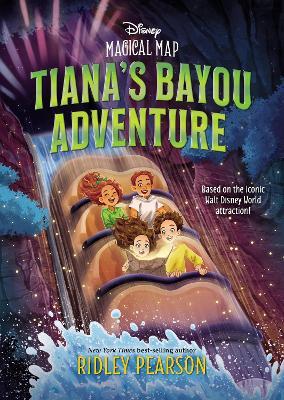 Magical Map #4: Tiana's Bayou Adventure - Ridley Pearson - cover