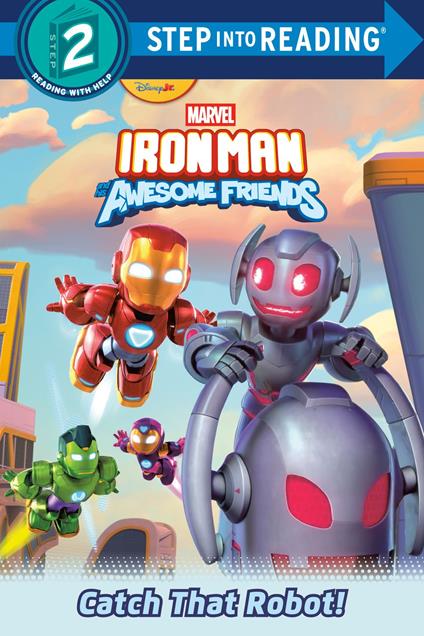 Iron Man and His Awesome Friends: Catch That Robot! (Marvel) - Steve Behling - ebook