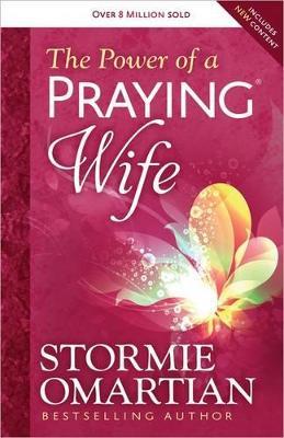 The Power of a Praying Wife - Stormie Omartian - cover