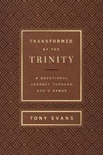 Transformed by the Trinity (Milano Softone): A Devotional Journey Through God's Names