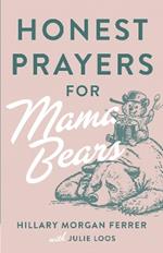 Honest Prayers for Mama Bears