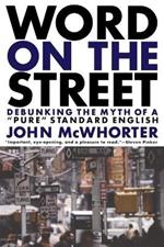Word On The Street: Debunking The Myth Of A Pure Standard English
